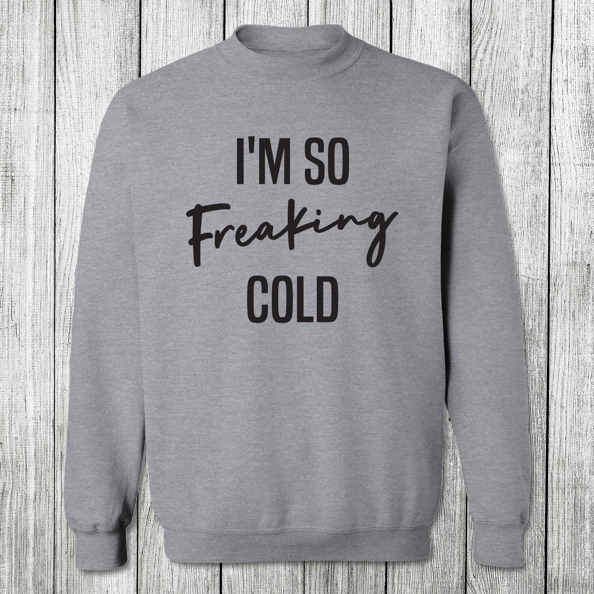 Daydream Tees I'm So Freaking Cold