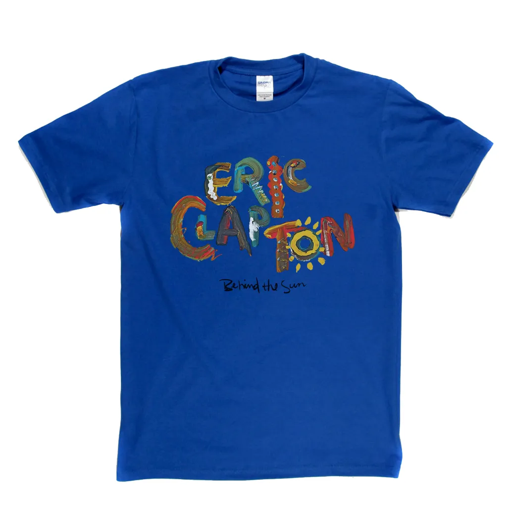 Eric Clapton Behind The Sun T-Shirt