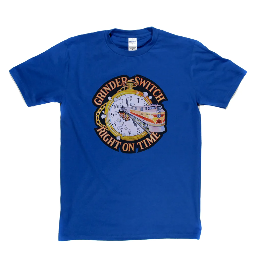 Grinderswitch Right On Time T-Shirt
