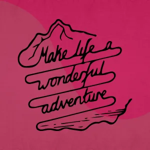 Make Life a Wonderful Adventure – Adventure-Themed Hoody